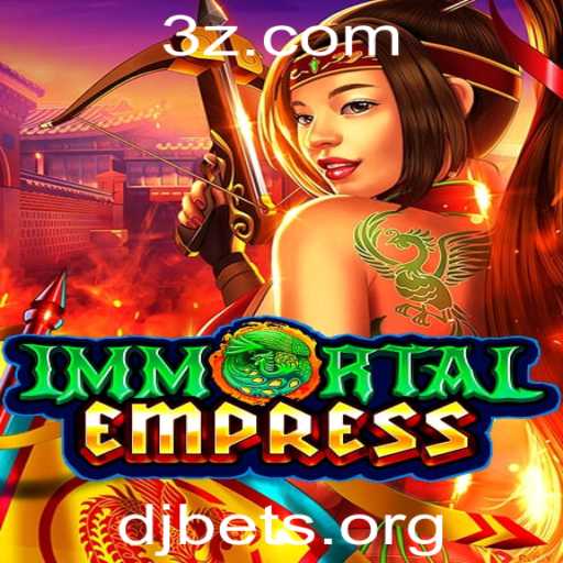 Descubra o Fascinante Jogo ImmortalEmpress e a Emoção do DJ Bet